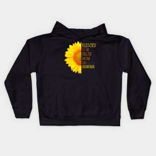 Blessed To Be Called Mom And Grandma Sunflower Mothers Day Kids Hoodie